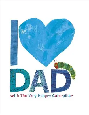 Kocham tatę z bardzo głodną gąsienicą - I Love Dad with the Very Hungry Caterpillar