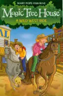 Magiczny domek na drzewie 10: Wyprawa na Dziki Zachód - Magic Tree House 10: A Wild West Ride