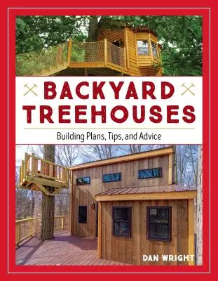 Przydomowe domki na drzewie: Plany budowy, wskazówki i porady - Backyard Treehouses: Building Plans, Tips, and Advice