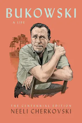 Bukowski, życie - Bukowski, a Life