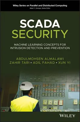 Scada Security: Koncepcje uczenia maszynowego w wykrywaniu i zapobieganiu włamaniom - Scada Security: Machine Learning Concepts for Intrusion Detection and Prevention