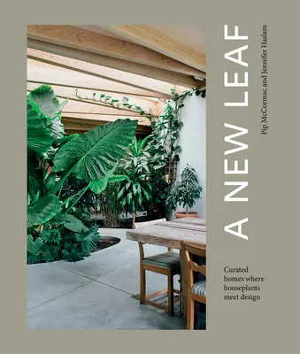 A New Leaf: Wyselekcjonowane domy, w których rośliny spotykają się z designem - A New Leaf: Curated Houses Where Plants Meet Design