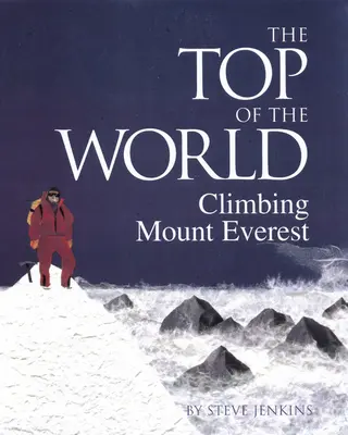 Szczyt świata: Wspinaczka na Mount Everest - The Top of the World: Climbing Mount Everest