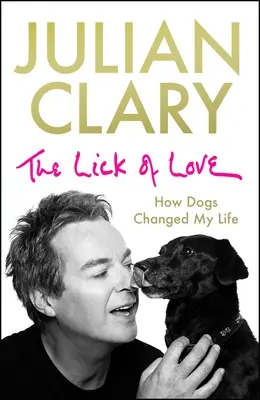 Lizanie miłości: jak psy zmieniły moje życie - The Lick of Love: How Dogs Changed My Life