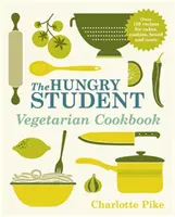 Wegetariańska książka kucharska dla głodnych studentów - Hungry Student Vegetarian Cookbook