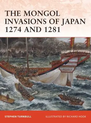 Mongolskie inwazje na Japonię w latach 1274 i 1281 - The Mongol Invasions of Japan 1274 and 1281