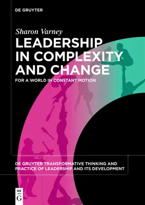 Przywództwo w złożoności i zmianie - Leadership in Complexity and Change