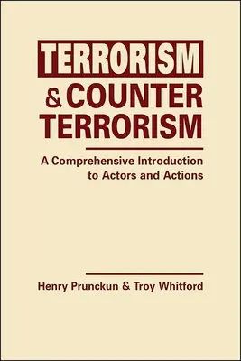 Terroryzm i antyterroryzm - kompleksowe wprowadzenie do aktorów i działań - Terrorism and Counterterrorism - A Comprehensive Introduction to Actors and Actions