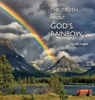 Prawda o Bożej tęczy - The Truth About God's Rainbow