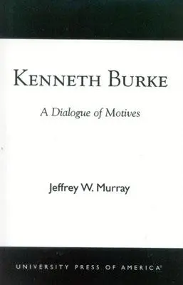 Kenneth Burke: Dialog motywów - Kenneth Burke: A Dialogue of Motives