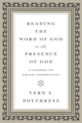 Czytanie Słowa Bożego w obecności Boga: Podręcznik interpretacji biblijnej - Reading the Word of God in the Presence of God: A Handbook for Biblical Interpretation
