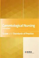 Pielęgniarstwo gerontologiczne: Zakres i standardy praktyki - Gerontological Nursing: Scope and Standards of Practice