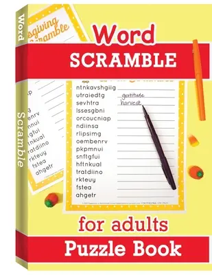 Word Scramble Puzzle Book dla dorosłych: Duże łamigłówki słowne dla dorosłych, gra logiczna, książki z łamigłówkami Jumble Word - Word Scramble Puzzle Book for Adults: Large Print Word Puzzles for Adults, Word Puzzle Game, Jumble Word Puzzle Books