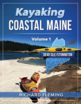 Kajakarstwo przybrzeżne Maine - Tom 1: Deer Isle/Stonington - Kayaking Coastal Maine - Volume 1: Deer Isle/Stonington