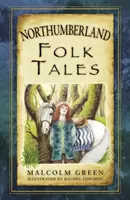 Opowieści ludowe z Northumberland - Northumberland Folk Tales