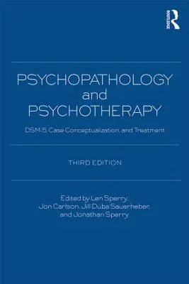 Psychopatologia i psychoterapia: Diagnoza Dsm-5, konceptualizacja przypadku i leczenie - Psychopathology and Psychotherapy: Dsm-5 Diagnosis, Case Conceptualization, and Treatment