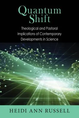 Quantum Shift: Teologiczne i duszpasterskie implikacje współczesnego rozwoju nauki - Quantum Shift: Theological and Pastoral Implications of Contemporary Developments in Science