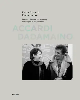 Carla Accardi Dadamaino: Między znakami a przejrzystością - Carla Accardi Dadamaino: Between Signs and Transparency