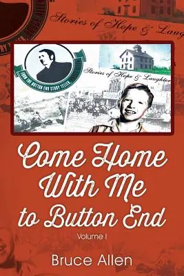 Come Home with Me to Button End: Tom I - Come Home with Me to Button End: Volume I