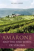 Amarone i wyśmienite wina z Werony - Amarone and the fine wines of Verona