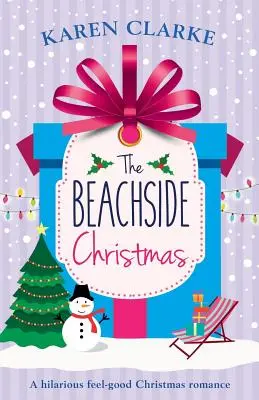 The Beachside Christmas: Przezabawny świąteczny romans - The Beachside Christmas: A hilarious feel good Christmas romance