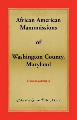 Afroamerykańskie manumisje w hrabstwie Washington w stanie Maryland - African American Manumissions of Washington County, Maryland