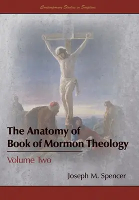 Anatomia teologii Księgi Mormona: Tom drugi - The Anatomy of Book of Mormon Theology: Volume Two