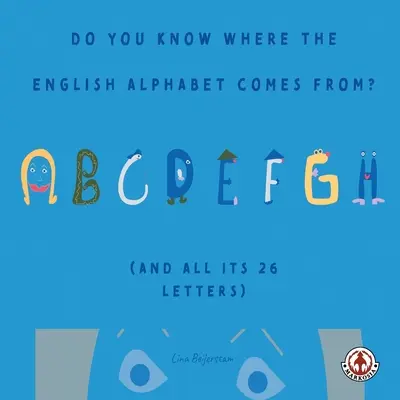 Czy wiesz skąd pochodzi angielski alfabet? - Do You Know Where the English Alphabet Comes From?