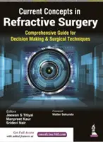 Aktualne koncepcje chirurgii refrakcyjnej - kompleksowy przewodnik po podejmowaniu decyzji i technikach chirurgicznych - Current Concepts in Refractive Surgery - Comprehensive Guide to Decision Making & Surgical Techniques