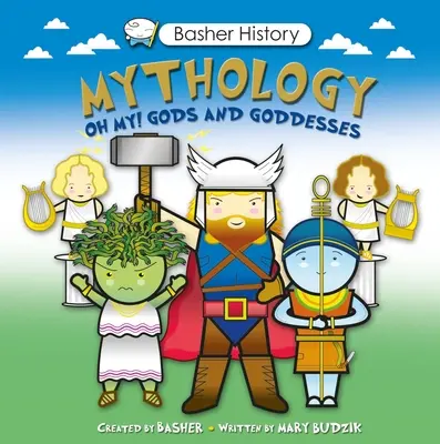 Basherowe mity i legendy: Ojej! Bogowie i boginie - Basher Myths and Legends: Oh My! Gods and Goddesses