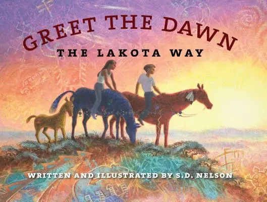 Powitanie świtu: droga Lakotów - Greet the Dawn: The Lakota Way