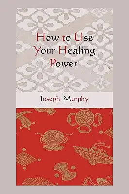 Jak wykorzystać swoją uzdrawiającą moc - How to Use Your Healing Power
