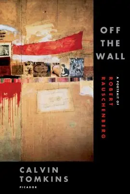 Off the Wall: Portret Roberta Rauschenberga - Off the Wall: A Portrait of Robert Rauschenberg