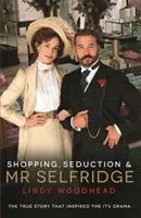 Zakupy, uwodzenie i pan Selfridge - Shopping, Seduction & Mr Selfridge