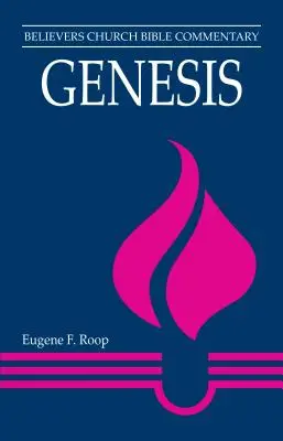 Księga Rodzaju: Komentarz Biblijny Kościoła Wierzących - Genesis: Believers Church Bible Commentary