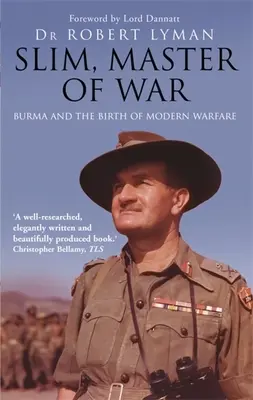 Slim, mistrz wojny: Birma, 1942-5 - Slim, Master of War: Burma, 1942-5