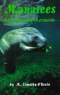 Manaty: Nasze ginące syreny - Manatees: Our Vanishing Mermaids