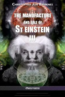 Produkcja i sprzedaż Świętego Einsteina - III - The manufacture and sale of St Einstein - III