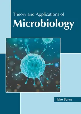 Teoria i zastosowania mikrobiologii - Theory and Applications of Microbiology