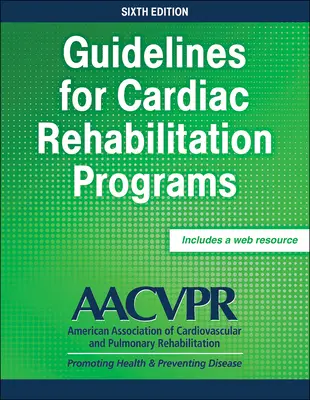 Wytyczne dla programów rehabilitacji kardiologicznej - Guidelines for Cardiac Rehabilitation Programs