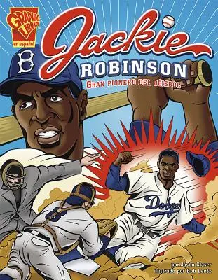 Jackie Robinson: Wielki pionier baseballu - Jackie Robinson: Gran Pionero del Bisbol
