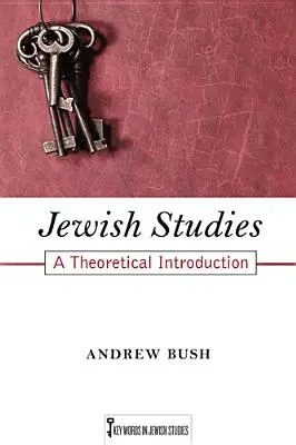 Studia żydowskie, 1: Wprowadzenie teoretyczne - Jewish Studies, 1: A Theoretical Introduction