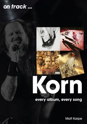 Korn: Każdy album, każda piosenka - Korn: Every Album, Every Song