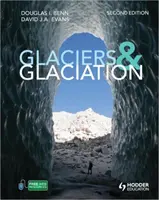 Lodowce i zlodowacenie, wydanie 2 (Benn Douglas (University Centre in Svalbard Norway)) - Glaciers and Glaciation, 2nd edition (Benn Douglas (University Centre in Svalbard Norway))