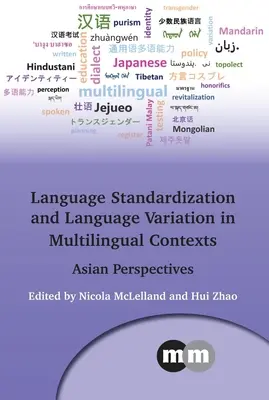 Standaryzacja i zmienność językowa w kontekstach wielojęzycznych: Perspektywy azjatyckie - Language Standardization and Language Variation in Multilingual Contexts: Asian Perspectives