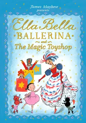 Ella Bella Ballerina i magiczny sklep z zabawkami - Ella Bella Ballerina and the Magic Toyshop