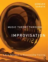 Teoria muzyki poprzez improwizację - nowe podejście do szkolenia muzyków (Sarath Ed (University of Michigan USA)) - Music Theory Through Improvisation - A New Approach to Musicianship Training (Sarath Ed (University of Michigan USA))