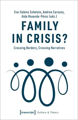 Rodzina w kryzysie: Przekraczanie granic, przekraczanie narracji - Family in Crisis?: Crossing Borders, Crossing Narratives