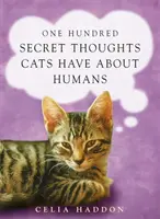 Sto sekretnych myśli kotów o ludziach - One Hundred Secret Thoughts Cats have about Humans