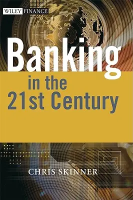 Przyszłość bankowości: W zglobalizowanym świecie - The Future of Banking: In a Globalised World